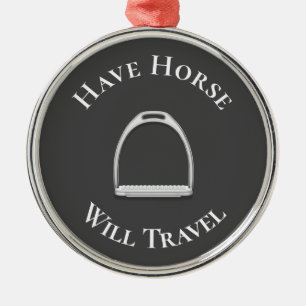 "Have Horse Will Travel" English Stirrup Iron Gray Metal Ornament