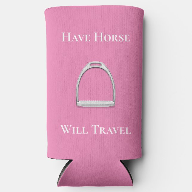 "Have Horse Will Travel" Equestrian Pink Seltzer Can Cooler (Front)