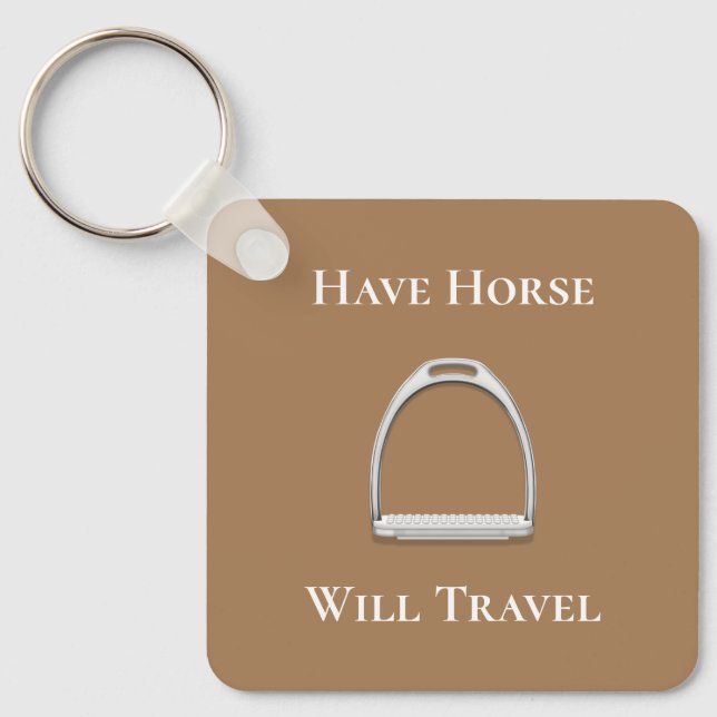 "Have Horse Will Travel" Stirrup Iron Brown Keychain (Front)