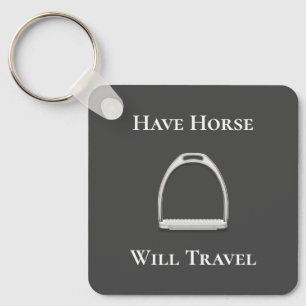 "Have Horse Will Travel" Stirrup Iron Gray Keychain