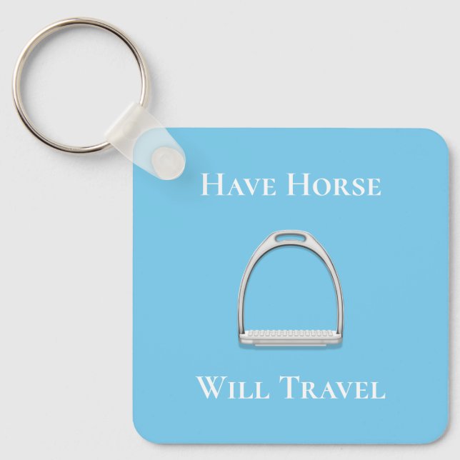 "Have Horse Will Travel" Stirrup Iron on Blue Keychain (Front)
