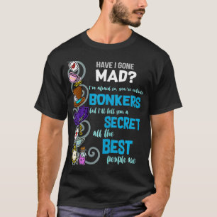 Have I Gone Mad as Hatter Wonderland Quote Tank To