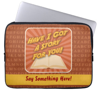 Have I Got a Story For You! Laptop Sleeve