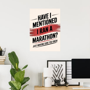 Have i mentioned i ran a marathon poster