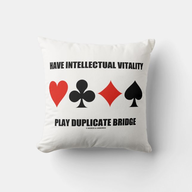 Have Intellectual Vitality Play Duplicate Bridge Throw Pillow (Front)