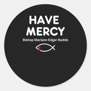 Have Mercy Bishop Mariann Edgar Budde 2025 Classic Round Sticker