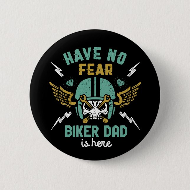 Have No Fear Biker Dad Is Here Funny Biking Father 2 Inch Round Button (Front)