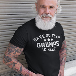 Have No Fear Grumps Is Here Funny Grandpa T-Shirt