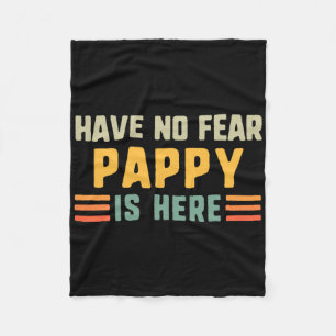 Have No Fear Pappy Is Here Funny Vintage  Fleece Blanket