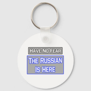 Have No Fear .. Russian Is Here Keychain
