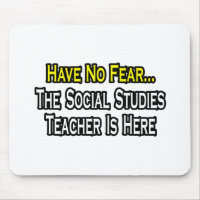 Have No Fear, Social Studies Teacher Is Here