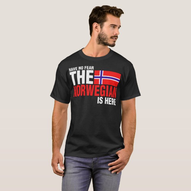 Have No Fear The Norwegian Is Here Tshirt (Front Full)
