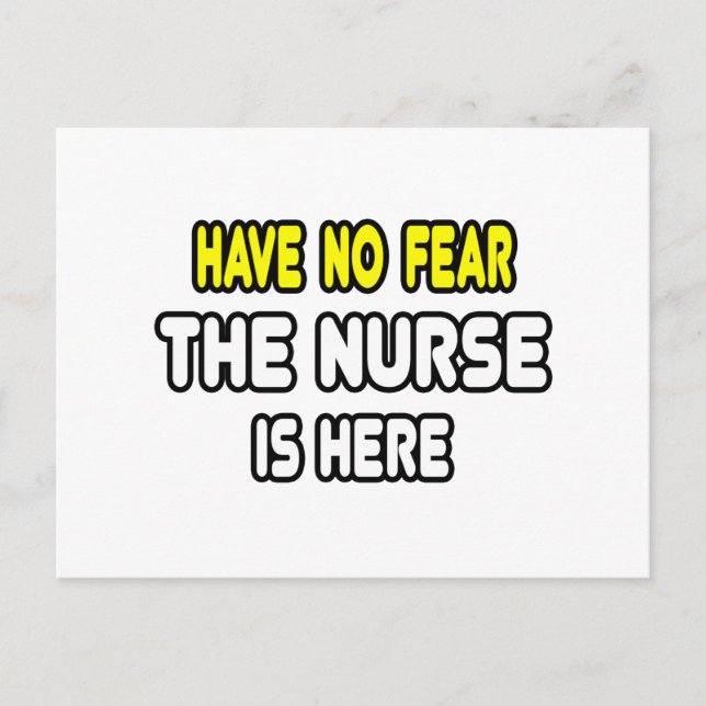 Have No Fear, The Nurse Is Here Postcard (Front)