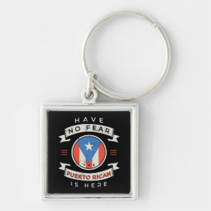 Have No Fear The Puerto Rican Is Here Funny Quote Keychain