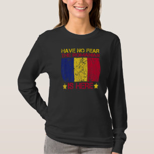 Have No Fear The Romanian Is Here Quote For A Prou T-Shirt
