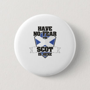 Have No Fear The Scot Is Here Proud To Be Scottish 2 Inch Round Button