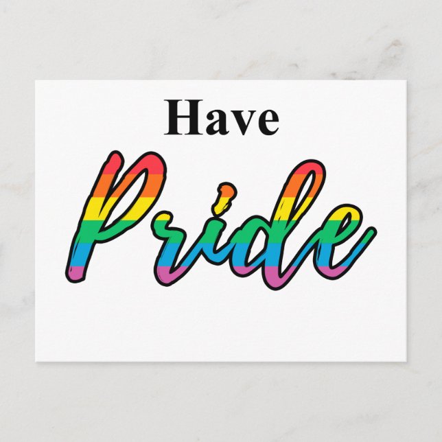 Have Pride Quote with Bold Rainbow Text LGBT    Postcard (Front)