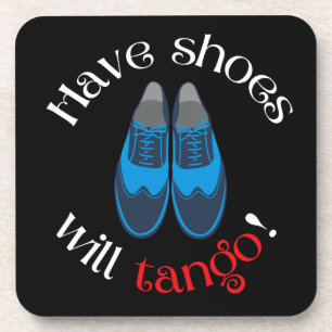 Have Shoes Will Tango Mens Tango Shoes Coaster