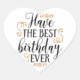 have the best birthday ever heart sticker