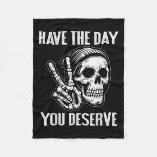 Have The Day You Deserve Peace Sign Skeleton Motiv Fleece Blanket