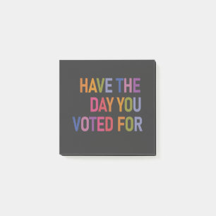 Have the day you voted for Anti Trump  Post-it Notes