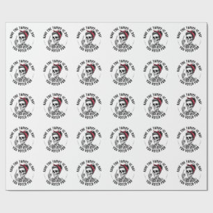 Have the Tarrafic Day You Voted For Anti Trump Wrapping Paper