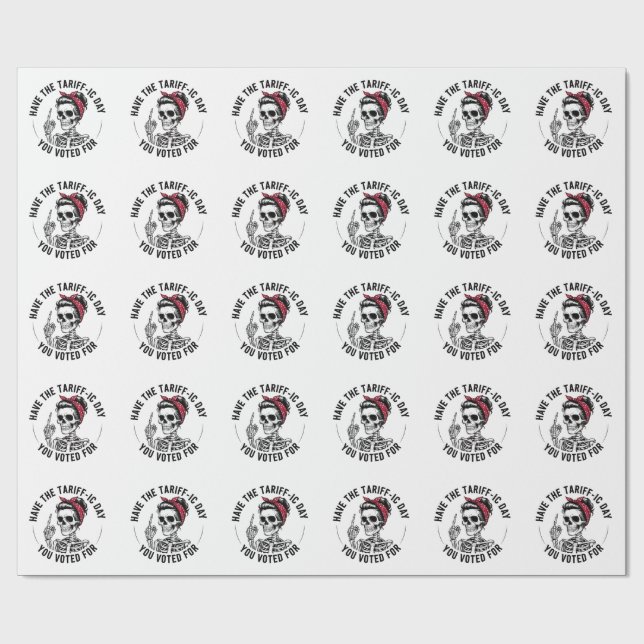 Have the Tarrafic Day You Voted For Anti Trump Wrapping Paper (Flat)