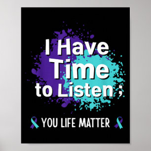 Have Time To Listen Life Matters Prevention Wall Poster