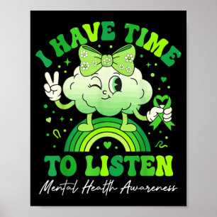 Have Time to Listen Mental Health Awareness Green Poster