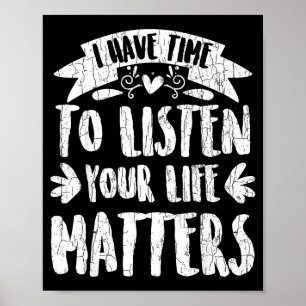 Have time to listen prevention awareness graphic poster