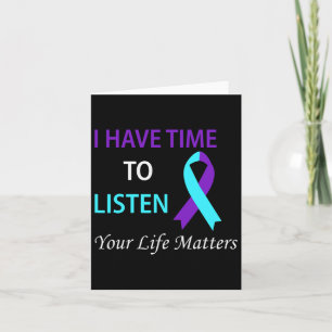Have Time To Listen Your Life Is Problems Card