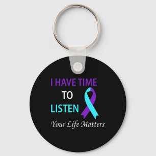 Have Time To Listen Your Life Is Problems Keychain