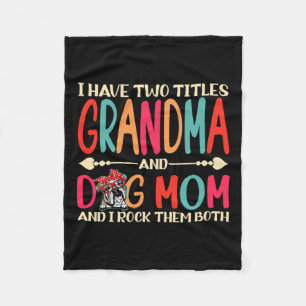 Have Two Titles Grandma And English Bulldog Dog Mo Fleece Blanket