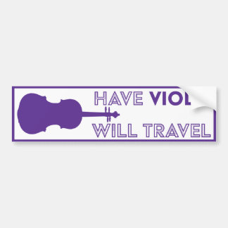 Have Viola Will Travel Bumper Sticker