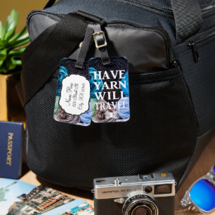 Have Yarn Will Travel Crafts Luggage Tag