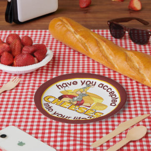 Have You Accepted Cheeses? Paper Plate