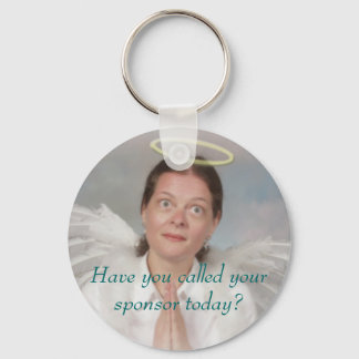 Have you called your sponsor today? keychain