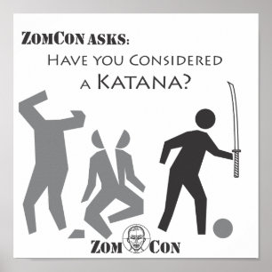 Have You Considered a Katana? Poster