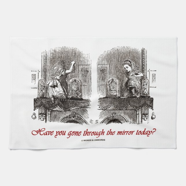 Have You Gone Through The Mirror Today? (Alice) Kitchen Towel (Horizontal)