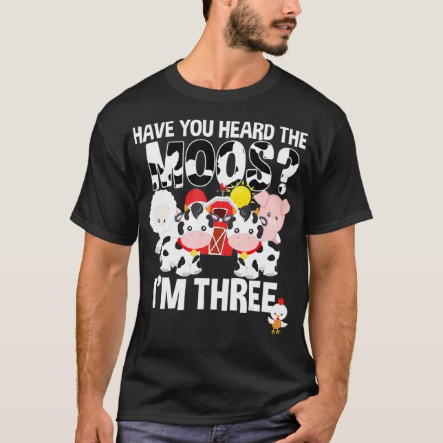 Have You Heard The Moos  rd Birthday Farm T-Shirt (Front)