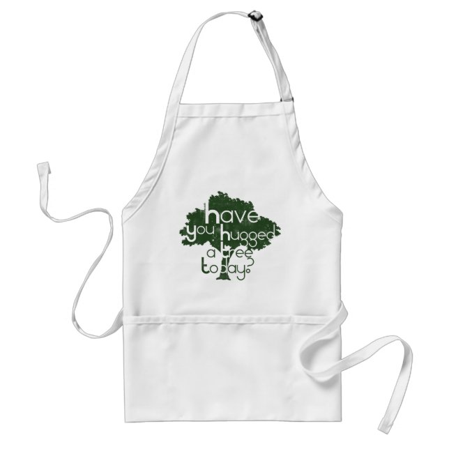 Have you hugged a tree today? standard apron (Front)