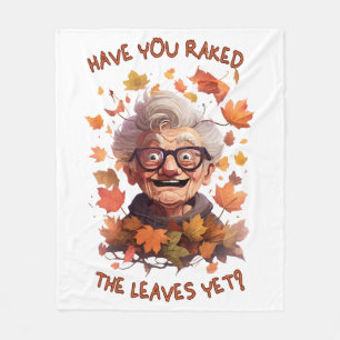 Have You Raked The Leaves Yet Fleece Blanket