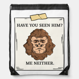 Have You Seen Bigfoot Me Neither Cryptozoology Drawstring Bag