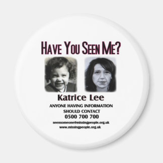 Have You Seen Me Katrice Lee Button Magnet