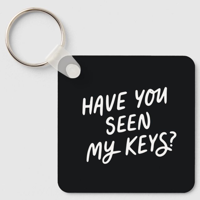 Have you seen my keys? Keychain (Front)