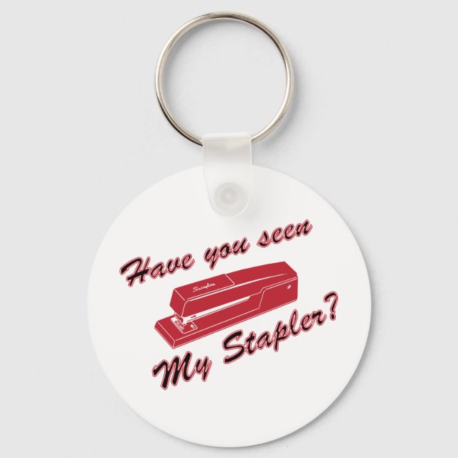 Have you seen my stapler? keychain (Front)