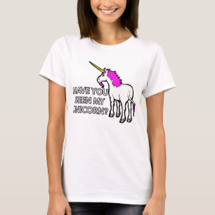 Have You Seen My Unicorn T-Shirt