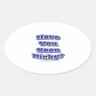 Have You Seen Ricky? Oval Sticker