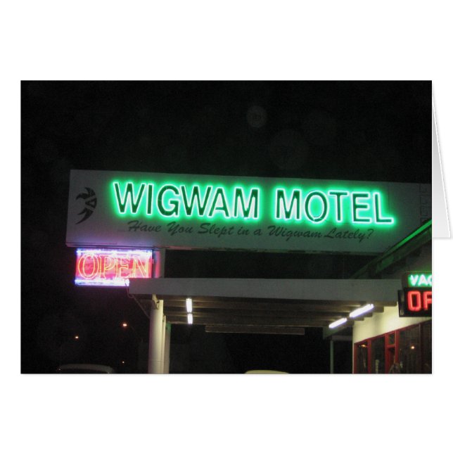 Have you slept in a Wigwam lately? (Front Horizontal)