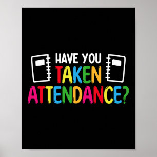 Have You Taken Attendance - Attendance Clerk Back Poster